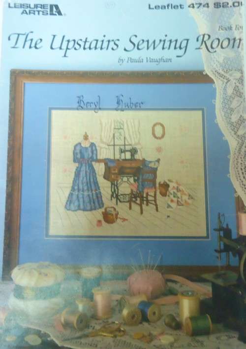 THE UPSTAIRS SEWING ROOM BY PAULA VAUGHAN BOOK 4 LEISURE ARTS 474-4 PAGES
