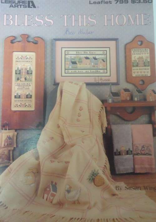 BLESS THIS HOUSE BY SUSAN WINGER- LEISURE ARTS 799 - 8 PAGES