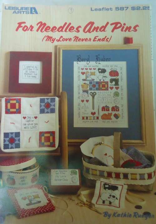 FOR NEEDLES AND PINS (MY LOVE NEVER ENDS) BY KATHIE RUEYER - LEISURE ARTS 587- 4 PAGES