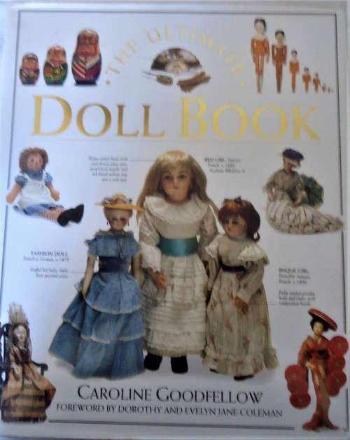 THE ULTIMATE DOLL BOOK - CAROLINE GOODFELLOW -  164 PAGE HARD COVER WITH DUST JACKET