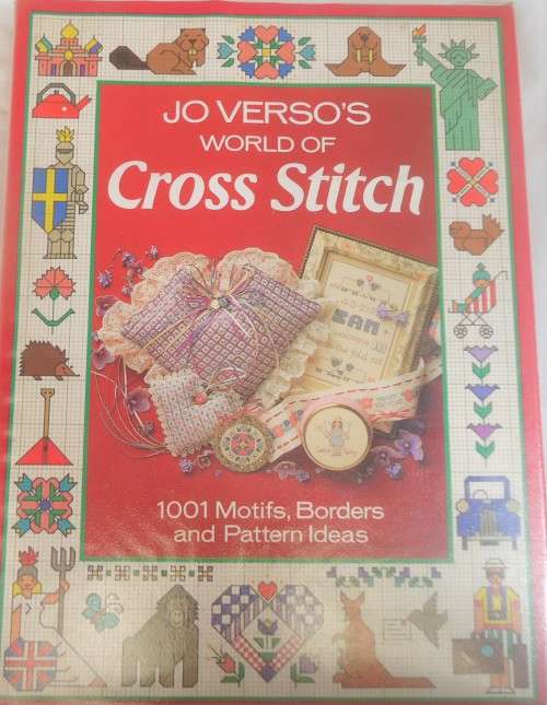 JO VERSOS WORLD OF CROSS STITCH-1001 MOTIFS, BORDERS & PATTERN IDEAS - 132 PAGE HARDCOVER+DUSTJACKET