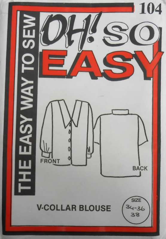OH SO EASY PATTERNS 104 V-COLLAR BLOUSE  SIZE 34-36-38