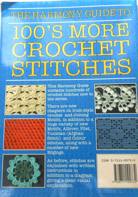 THE HARMONY GUIDE TO 100`S MORE CROCHET STITCHES - 100 PAGES SOFT COVER BOOK