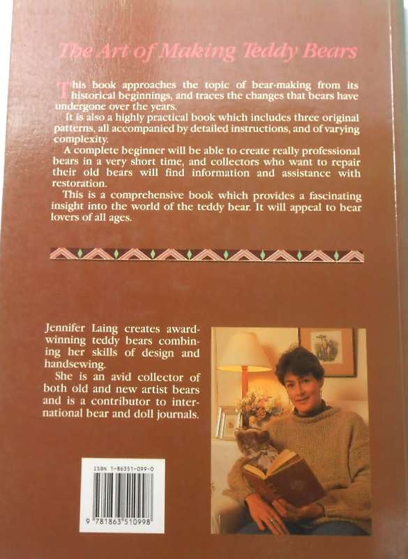 THE ART OF MAKING TEDDY BEARS BY JENNIFER LAING - 68 PAGES SOFTCOVER WITH PATTERNS