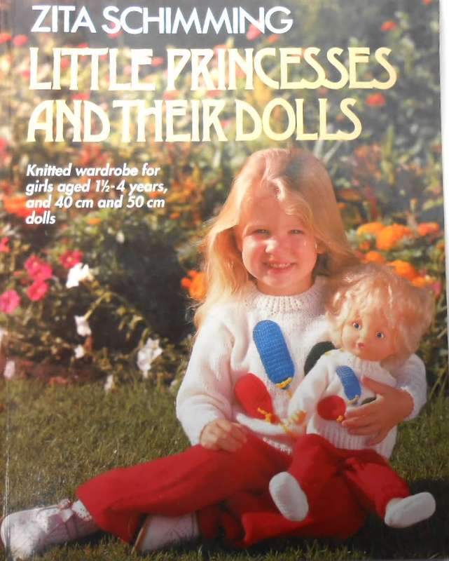 LITTLE PRINCESSES & THEIR DOLLS-GIRLS 1 1/2 - 4 YEARS+DOLLS 40/50-CM ZITA SCHIMMING-64 PG SOFT COVER