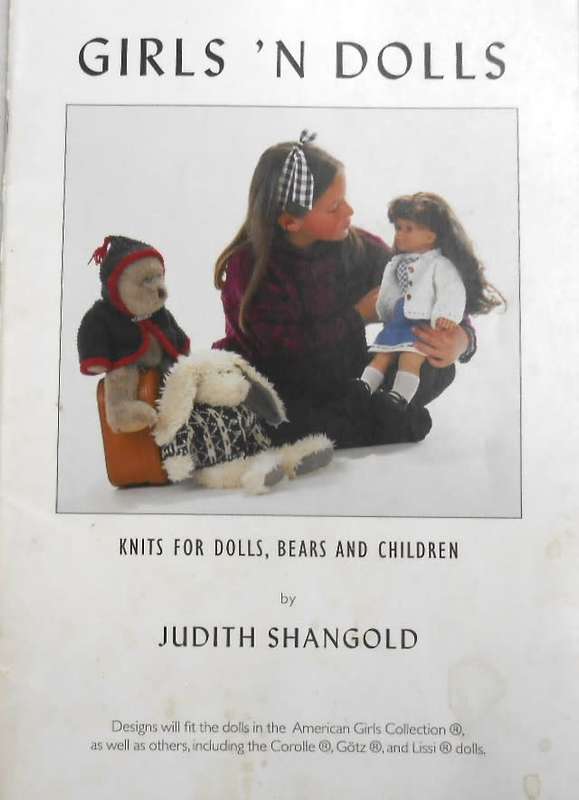 GIRL'S 'N DOLLS - KNITS FOR DOLLS-BEARS-KIDS- JUDITH SHANGOLD -20 PAGE A 5 BOOKLET