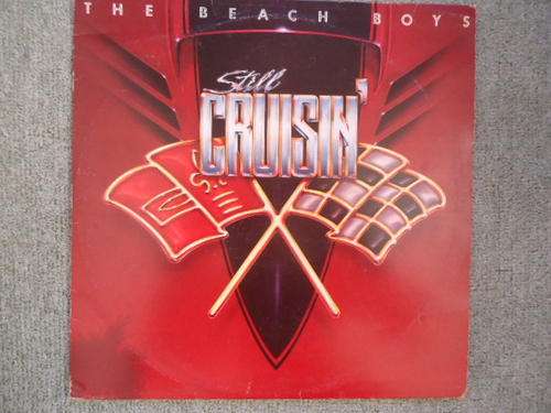 THE BEACH BOYS - STILL CRUISIN' STEREO LP IN GREAT CONDITION!