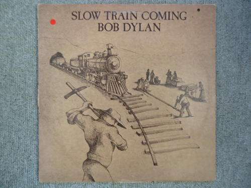 BOB DYLAN - SLOW TRAIN COMING - STEREO LP IN GREAT CONDITION!