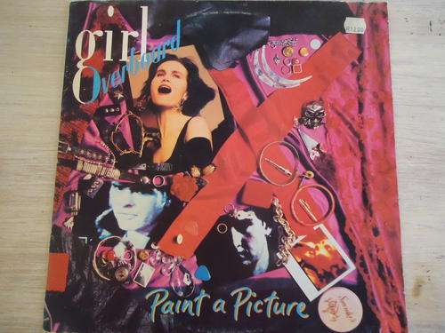 "GIRL OVERBOARD" - PAINT A PICTURE - 1989 VINYL STEREO LP IN GREAT CONDITION