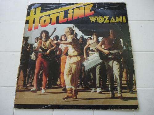 HOTLINE -WOZANI - 1985 STEREO LP IN VERY GOOD CONDITION