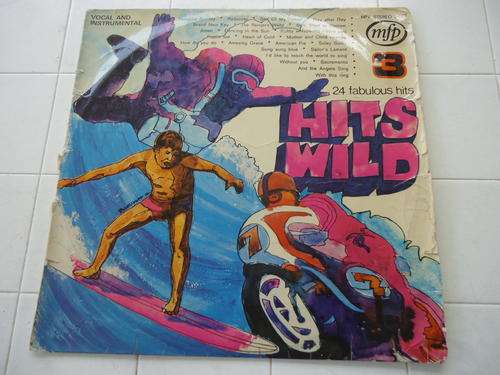 "HITS WILD 3" - 24 FABULOUS VOCAL AND INSTRUMENTAL HITS - 1972 STEREO  LP IN GOOD CONDITION!