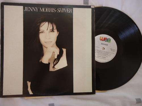 JENNY MORRIS "SHIVER" - 1990 WEA STEREO LP IN GREAT CONDITION