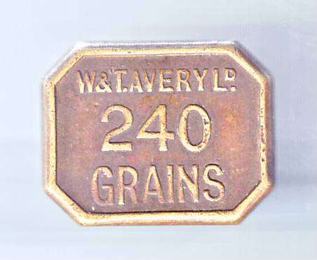W&T. AVERY LD. 240 GRAINS  GR 96 SCALE WEIGHT