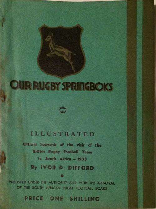 Our Rugby Springboks Official Souvenir of the visit of the British Rugby Football Team 1938!!