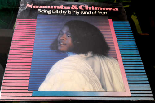 Nomuntu & Chimora - Being B-tchy Is My Kinda Fun Vinyl / LP