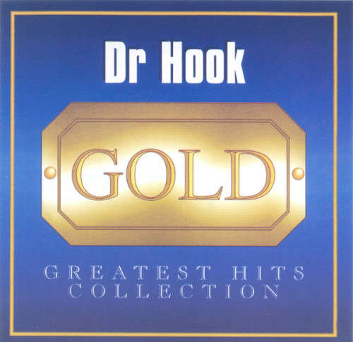 Dr. Hook - Gold: Greatest Hits Collection CD
