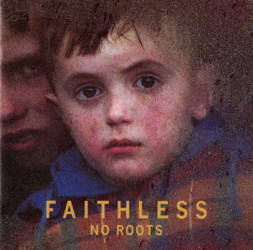 Faithless - No Roots CD