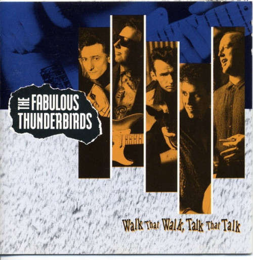Fabulous Thunderbirds - Walk That Walk, Talk That Talk CD Import