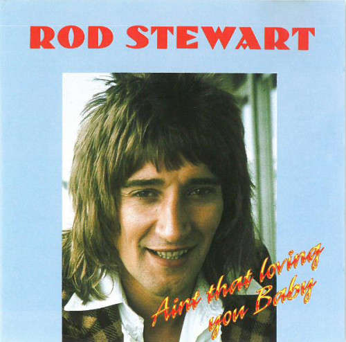 Rod Stewart - Ain`t That Loving You Baby CD