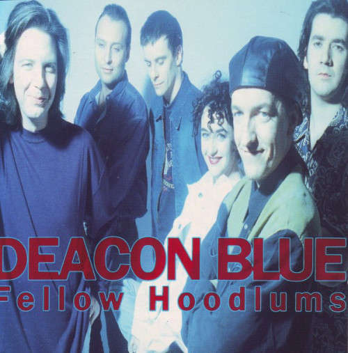 Deacon Blue - Fellow Hoodlums CD Import
