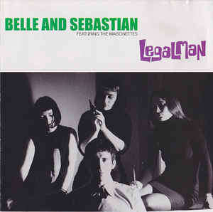 Belle and Sebastian ft Maisonettes - Legal Man CD Import