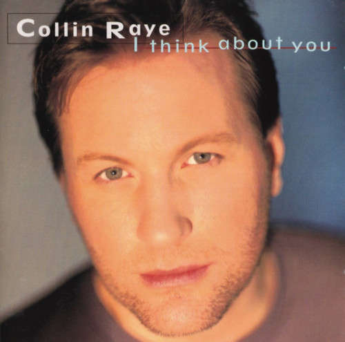 Collin Raye - I Think About You CD Import