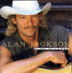 Alan Jackson - High Mileage CD Import