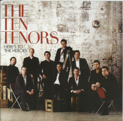 Ten Tenors - Heres To the Heroes CD