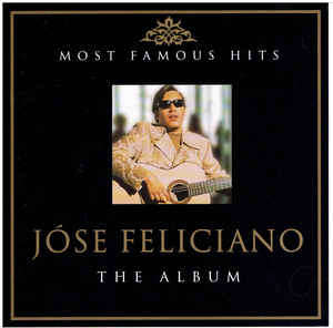 José Feliciano - Most Famous Hits Double CD