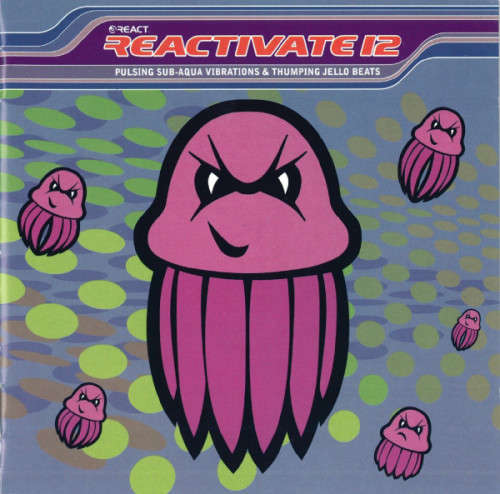Various - Reactivate 12 (Pulsing Sub-Aqua Vibrations and Thumping Jello Beats) Double CD