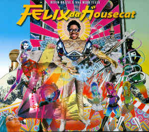 Felix Da Housecat - Devin Dazzle and The Neon Fever CD Import