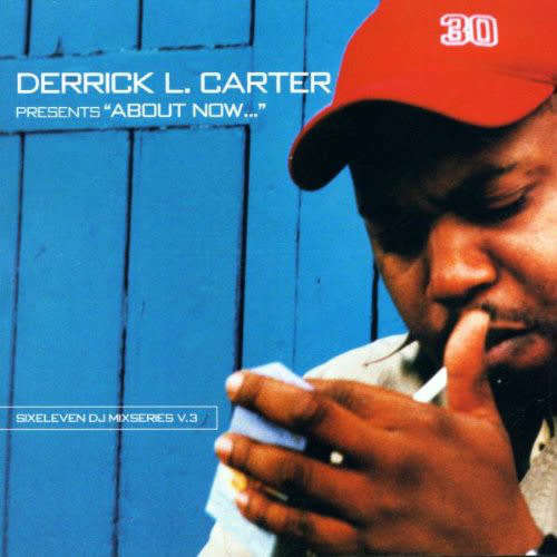 Derrick L. Carter - About Now... (Sixeleven DJ Mixseries V.3) CD Import Sealed