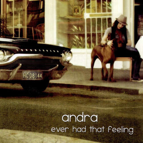 Andra - Ever Had That Feeling CD Sealed