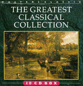 Greatest Classical Collection - Various 10x CD Box Set Import