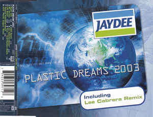 Jaydee - Plastic Dreams 2003 CD Maxi Import