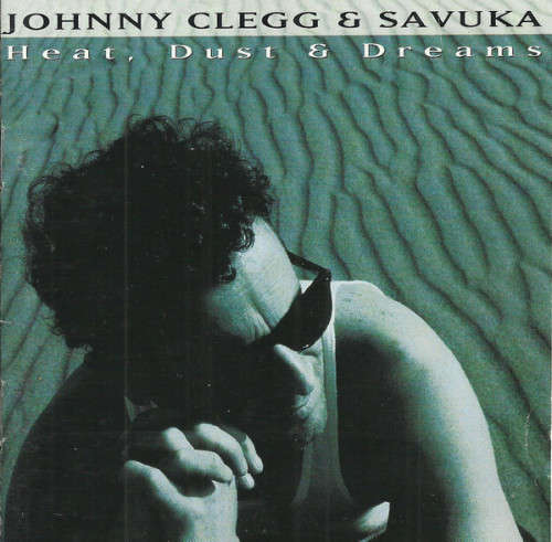 Johnny Clegg and Savuka - Heat, Dust and Dreams CD