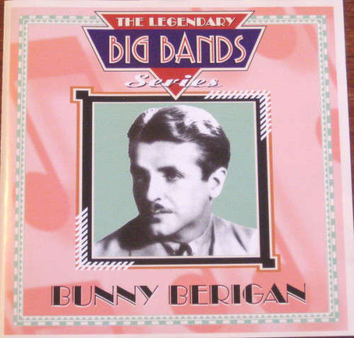 Bunny Berigan - Legendary Big Bands Series CD Import