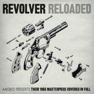 Various - Revolver Reloaded (Mojo Presents Their 1966 Masterpiece Covered In Full) CD Import