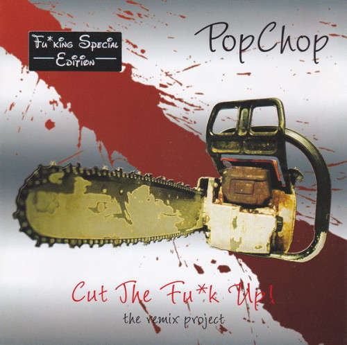 PopChop - Cut the Fuk Up - The Remix Project CD Import Sealed