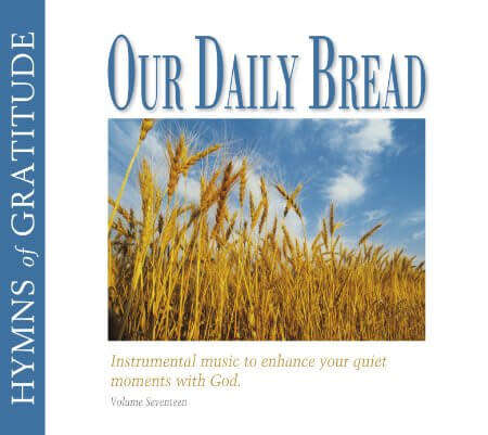 Our Daily Bread - Gratitude CD Import