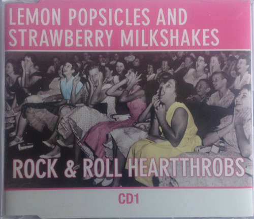 Various - Lemon Popsicle and Strawberry Milkshakes Rock and Roll Heartthrobs Triple CD Import