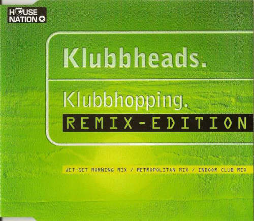 Klubbheads - Klubbhopping (Remix-Edition) Maxi Single CD Import