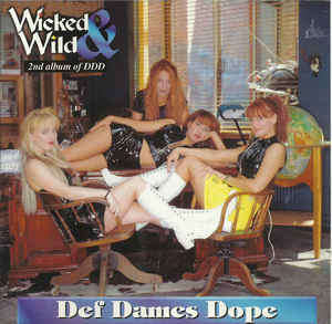 Def Dames Dope - Wicked and Wild CD