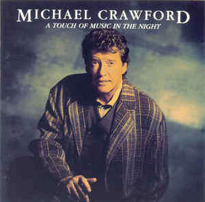 Michael Crawford - a Touch of Music In the Night CD