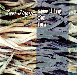 Just Jinger - Something For Now CD EP