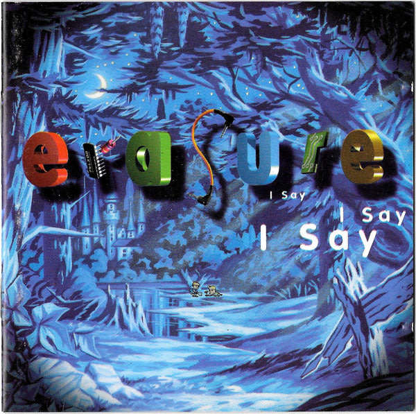 Erasure - I Say I Say I Say CD