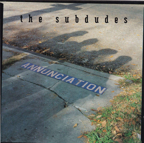 Subdudes - Annunciation CD Import