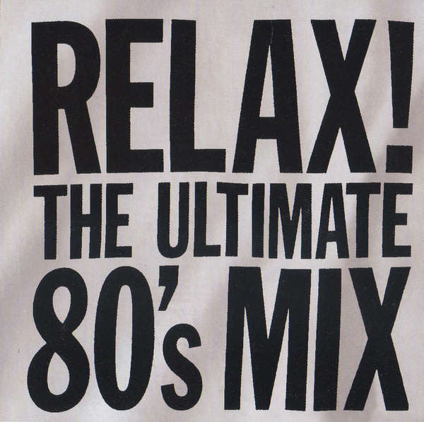 Various - Relax! The Ultimate 80`s Mix Double CD
