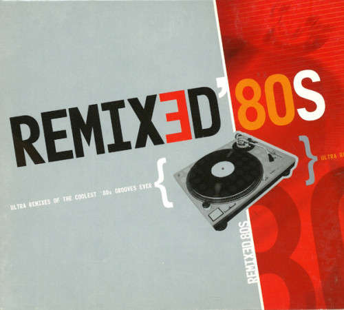 Various - Remixed 80s - Ultra Remixes of the Coolest `80s Grooves Ever CD Import