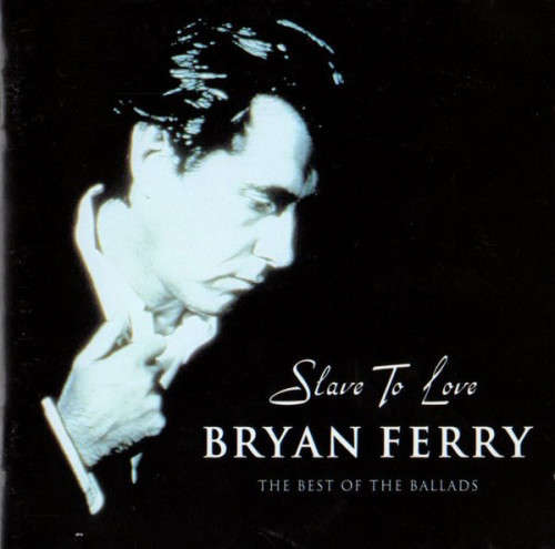 Bryan Ferry - Slave To Love: Best of the Ballads CD